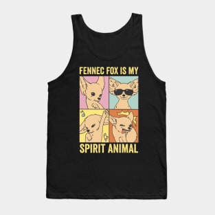 Fennec Fox Is My Spirit Animal Tank Top